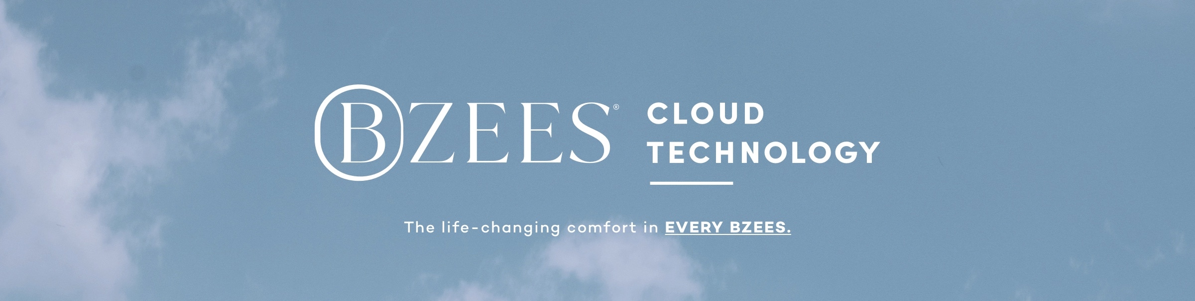  bzees cloud technology. the life changing comfort in every bzees